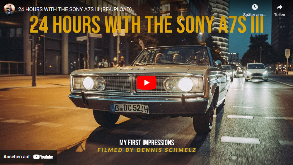 24 HOURS WITH THE SONY A7S III (RE-UPLOAD) Dennis Schmelz